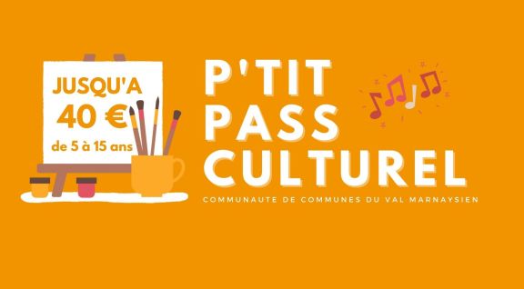 Le  P'tit Pass Culturel est de retour